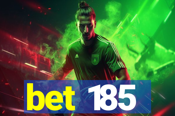 bet 185